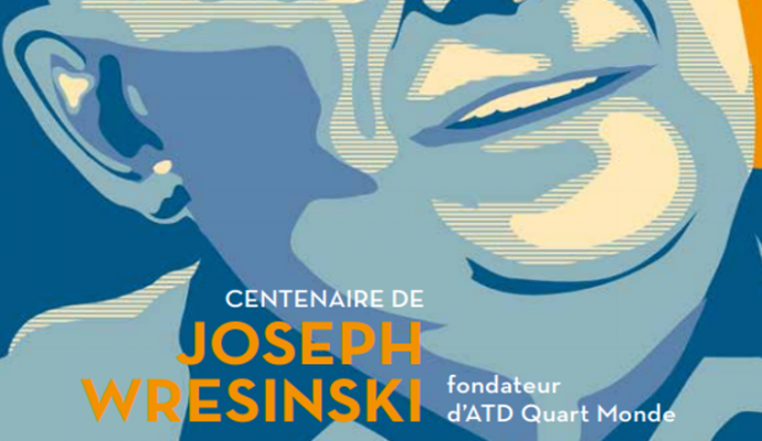 Célébration des 100 ans de la naissance du père Joseph Wresinski, fondateur d’ATD Quart Monde