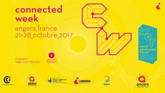 Le World Electronics Forum 2017 prend ses quartiers à Angers du 21 au 28 octobre